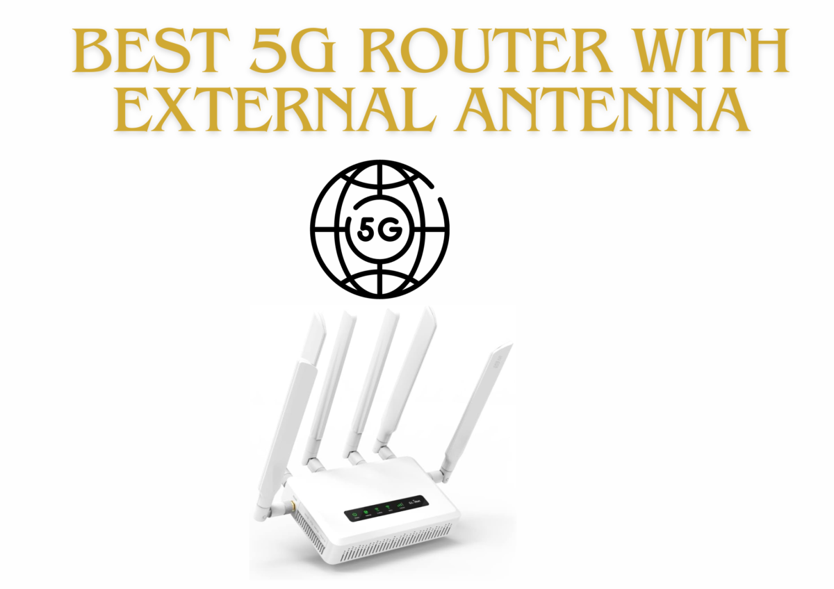 2024 Best 5G Router with External Antenna