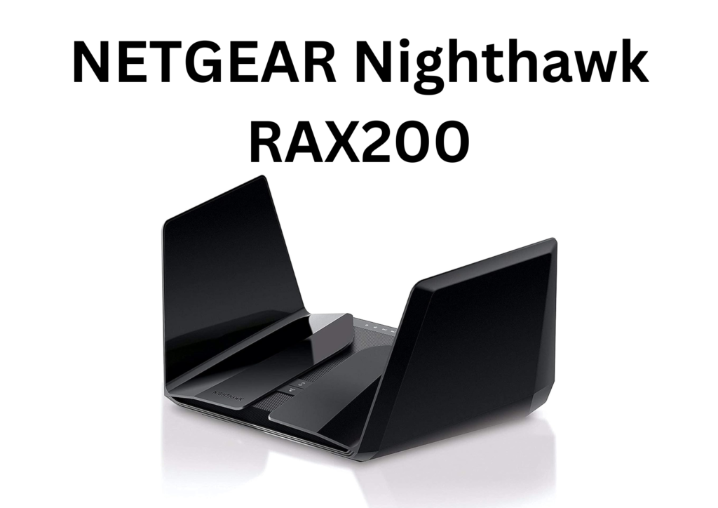 NETGEAR Nighthawk RAX200 6 Best Wifi Router For 50 Devices: Your Ultimate Guide